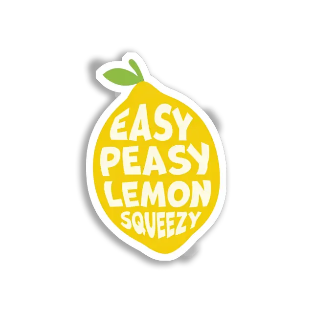 Easy Peasy Lemon Squeezy Sticker