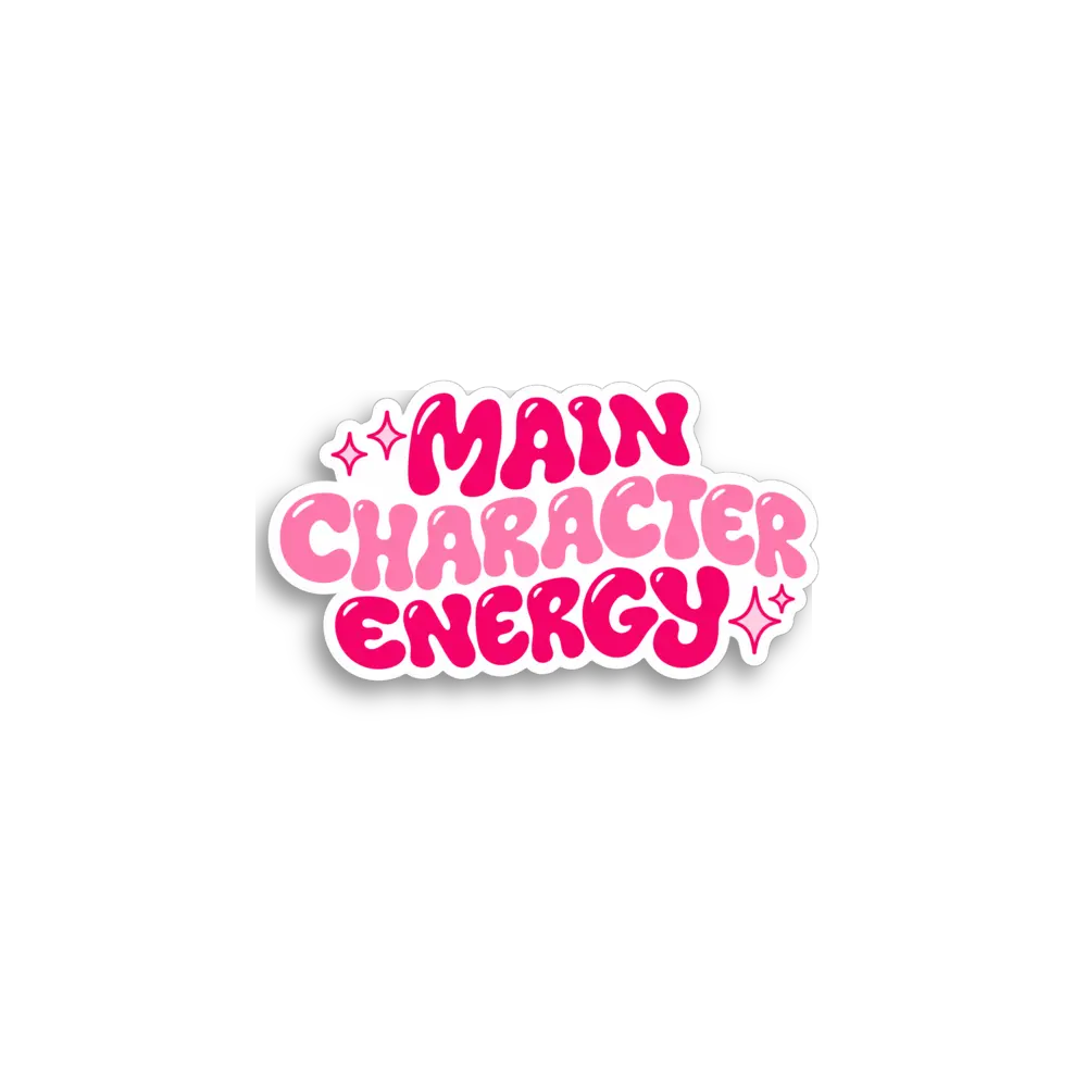 Main Character Energy Sticker
