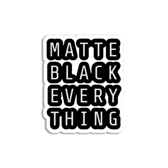 Alles in Mattschwarz Sticker
