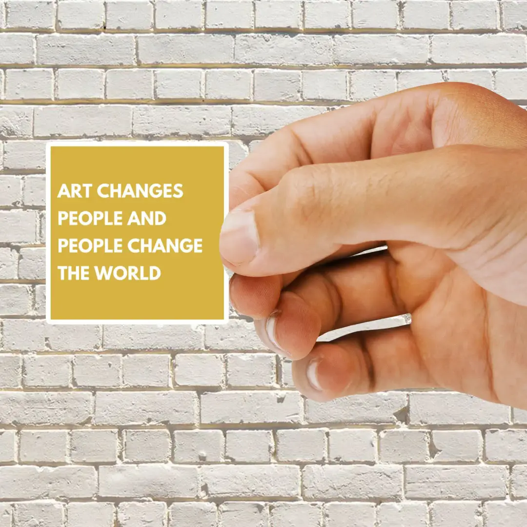 Art changes people people change the world Sticker