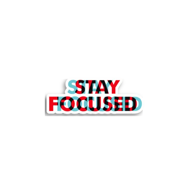 Stay Focused Sticker