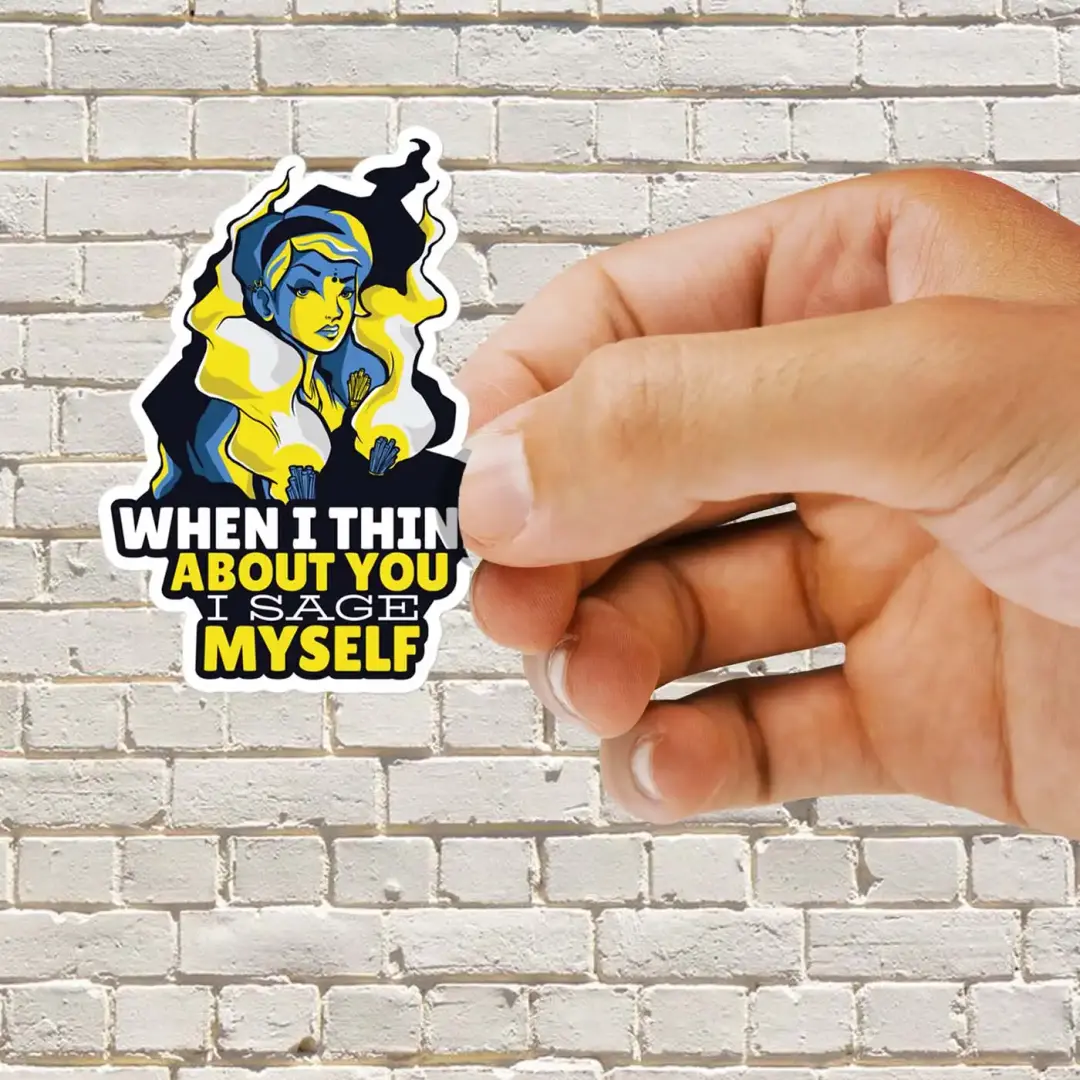 When I think about you I sage myself sticker