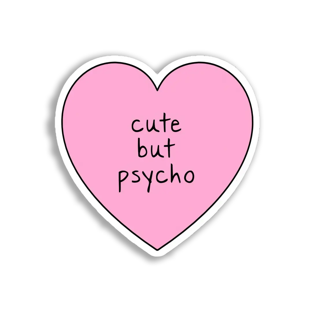 Cute But Psycho Pink Heart Sticker