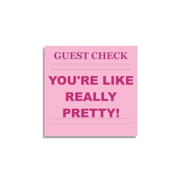 Youre Like Really Pretty Sticker