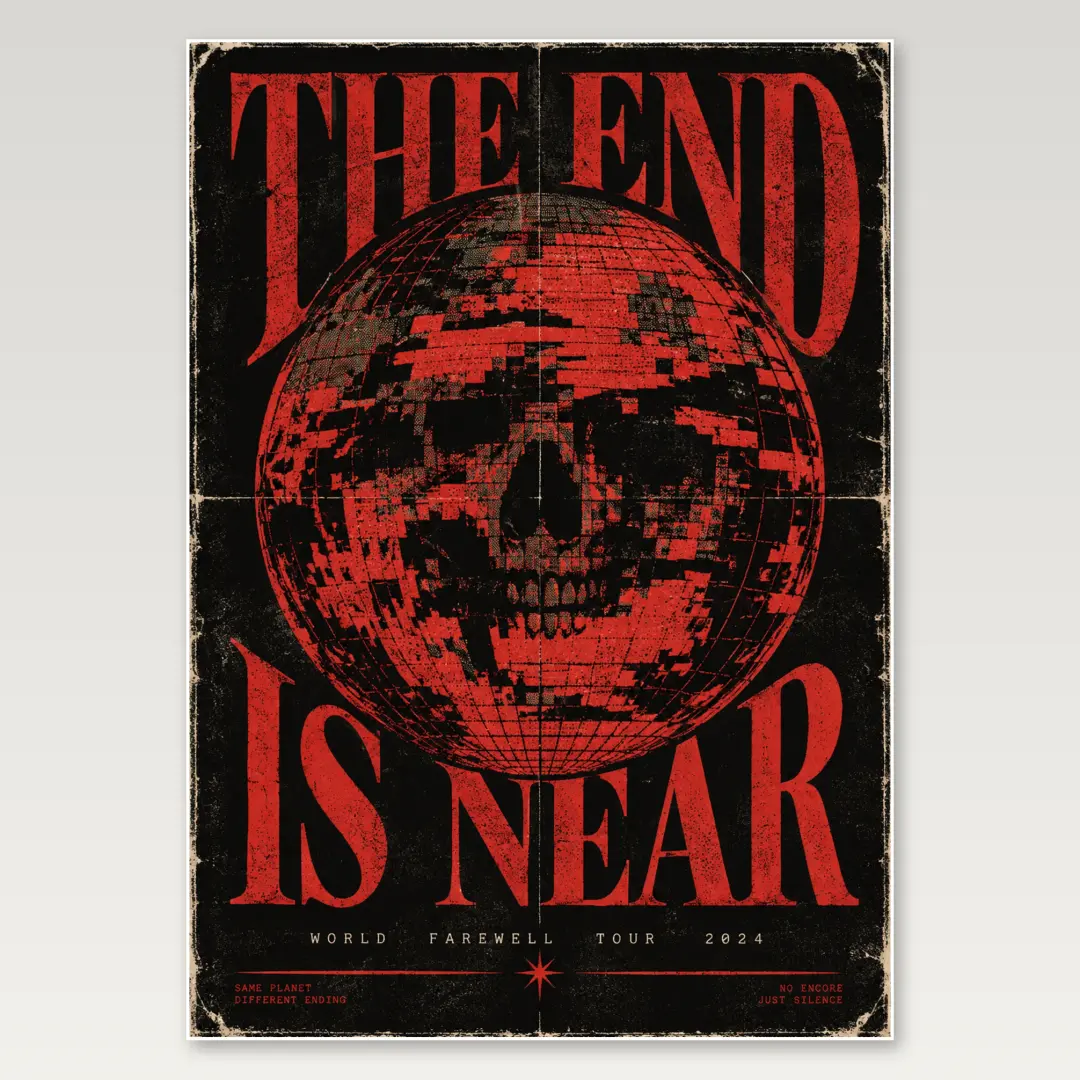 The End Is Near Black Red A4 Poster