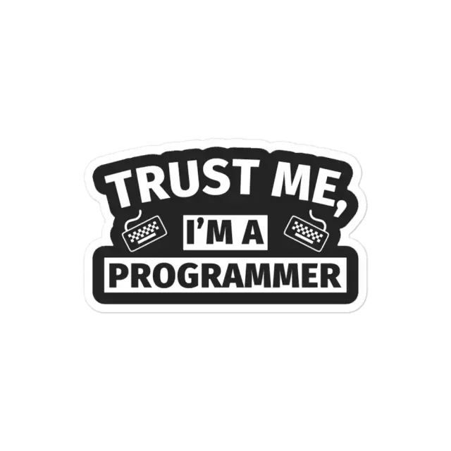 Vertrau mir, ich bin Programmierer Sticker