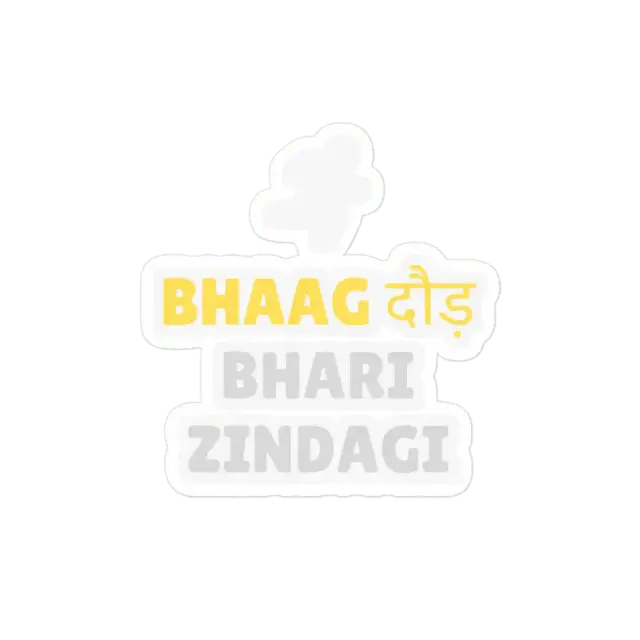 Bhaag Daudh Sticker