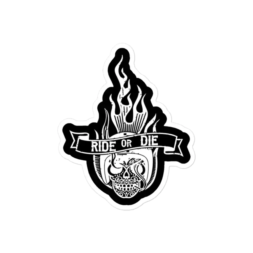 Ride or Die Sticker