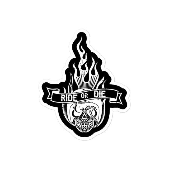Ride or Die Sticker