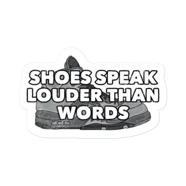 Schuhe sagen mehr als Worte Sticker
