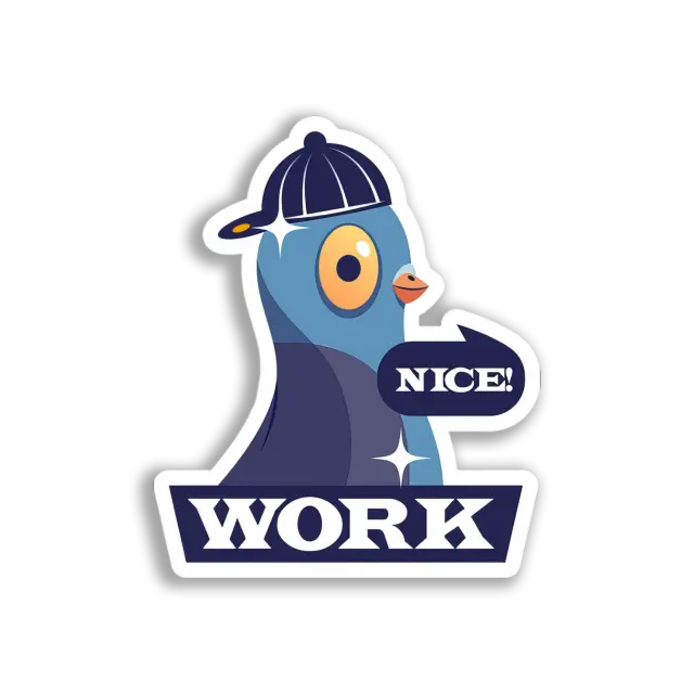Nice Work Pigeon Sticker