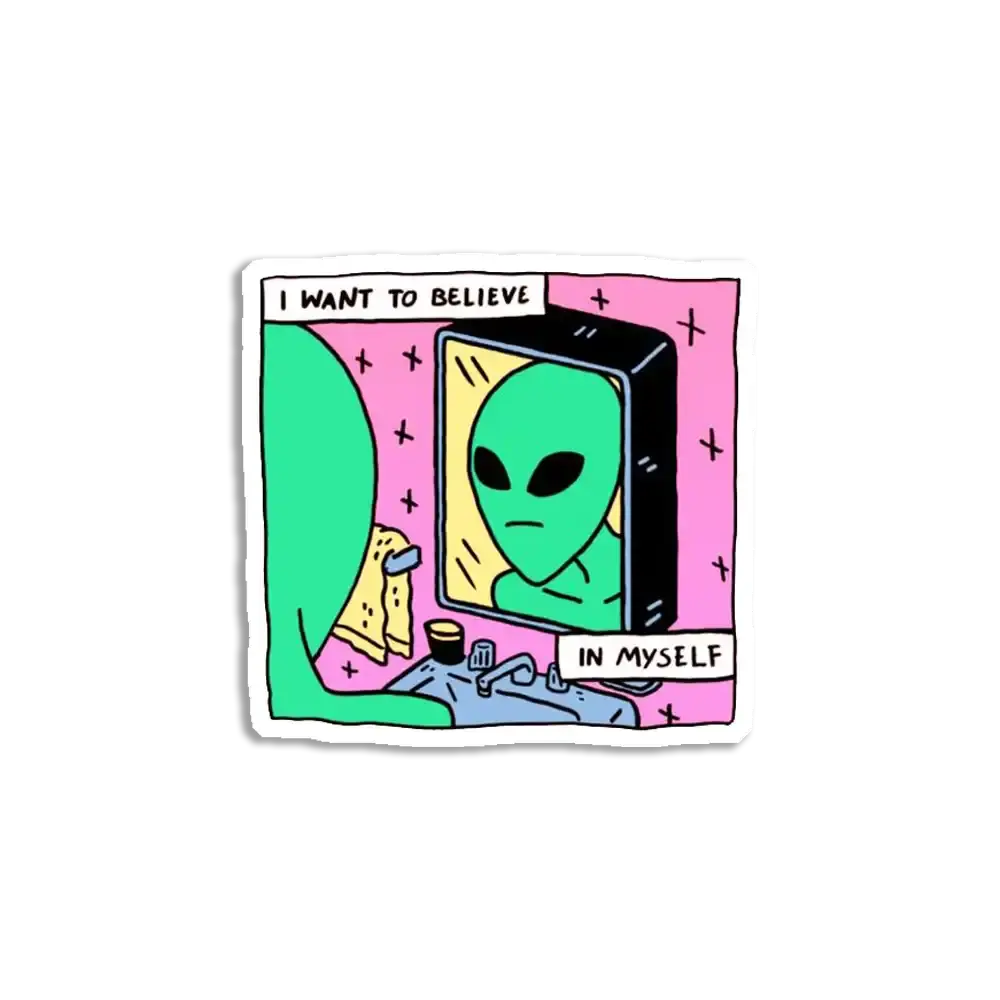 Ich will an mich selbst glauben Alien-Sticker