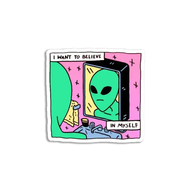 Ich will an mich selbst glauben Alien-Sticker