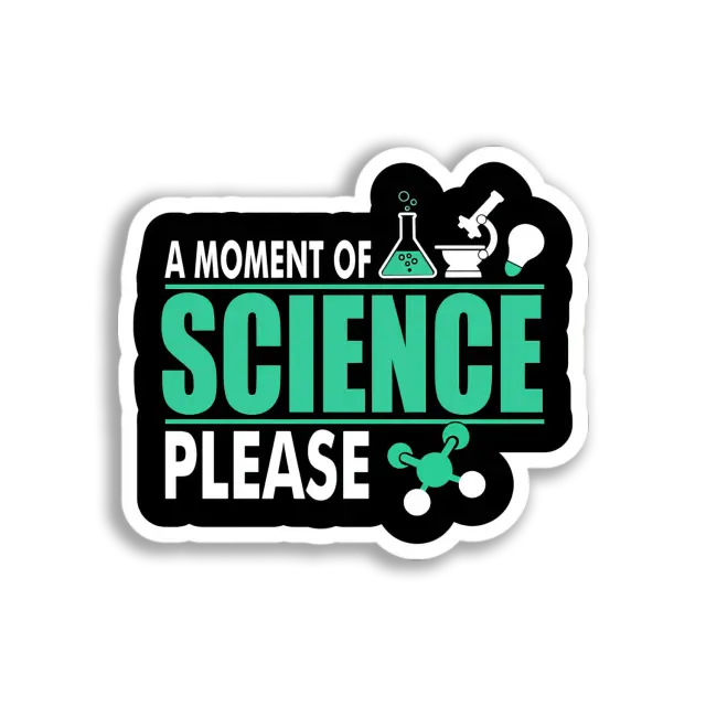 Science Moment Please Sticker