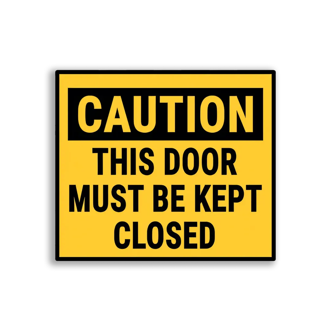 Caution This Door Must Be Kept Closed Sticker