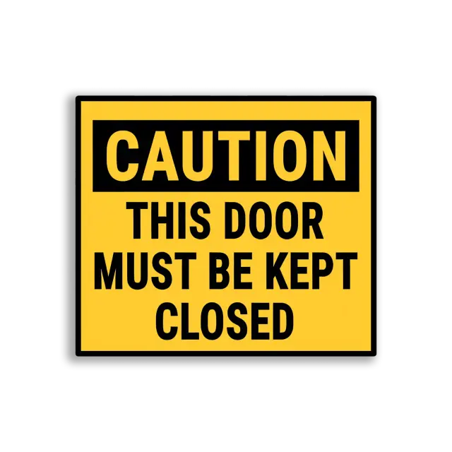 Caution This Door Must Be Kept Closed Sticker