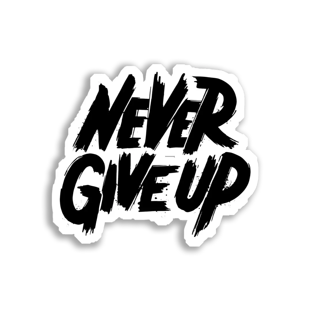 Never Give Up Motivation Sticker
