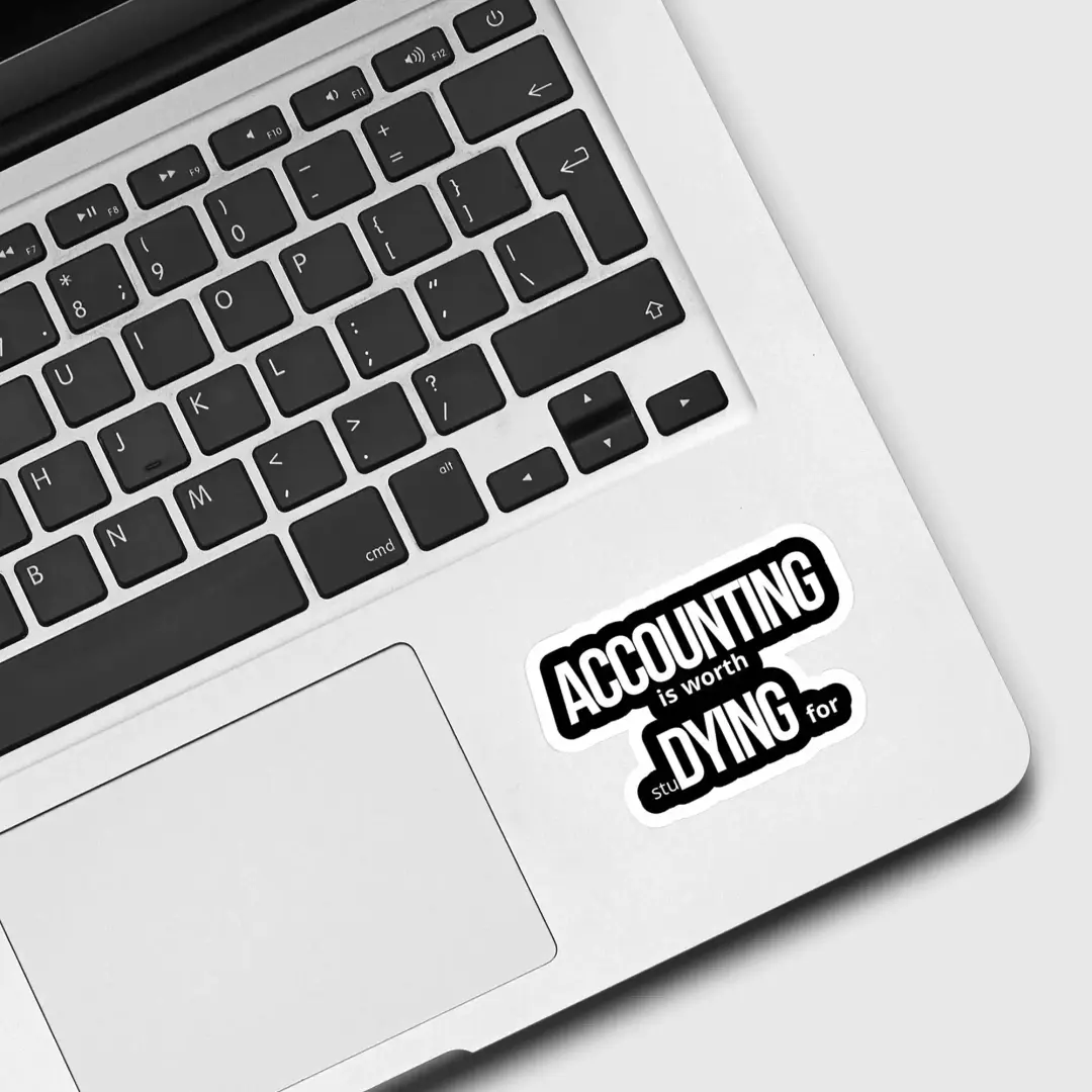 Accounting is worth Dying for Sticker