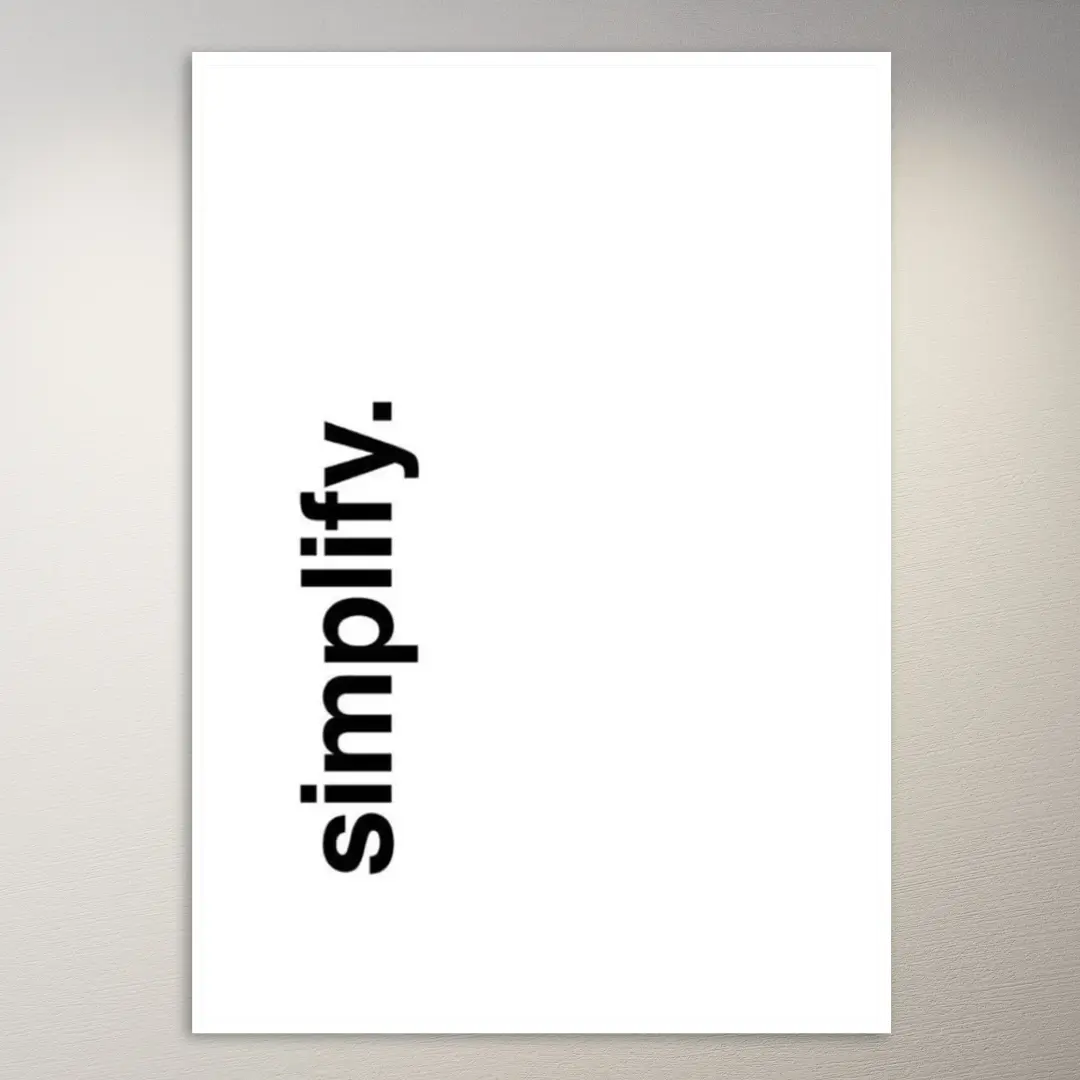 Vereinfache. | Ästhetik-Poster