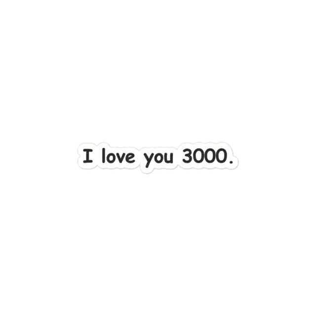 I love you 3000 niedlicher Text-Sticker Sticker