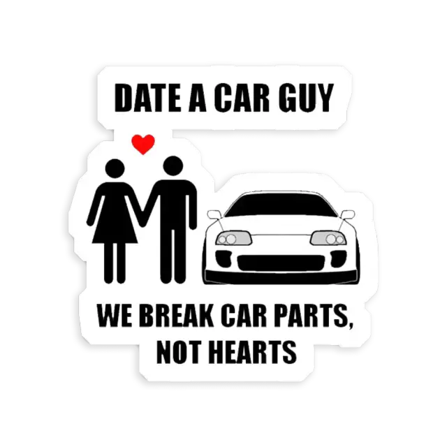 Date a car guy - We break car parts, not hearts Sticker