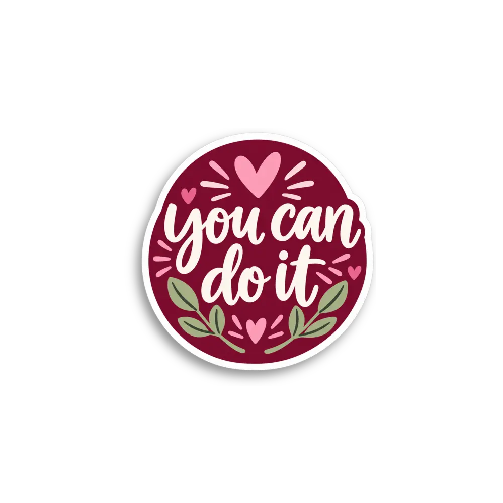 You Can Do It Sticker