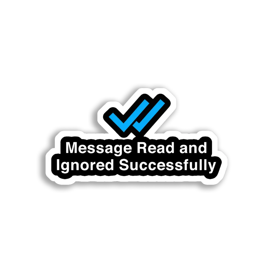 Message Read and Ignored Successfully Sticker