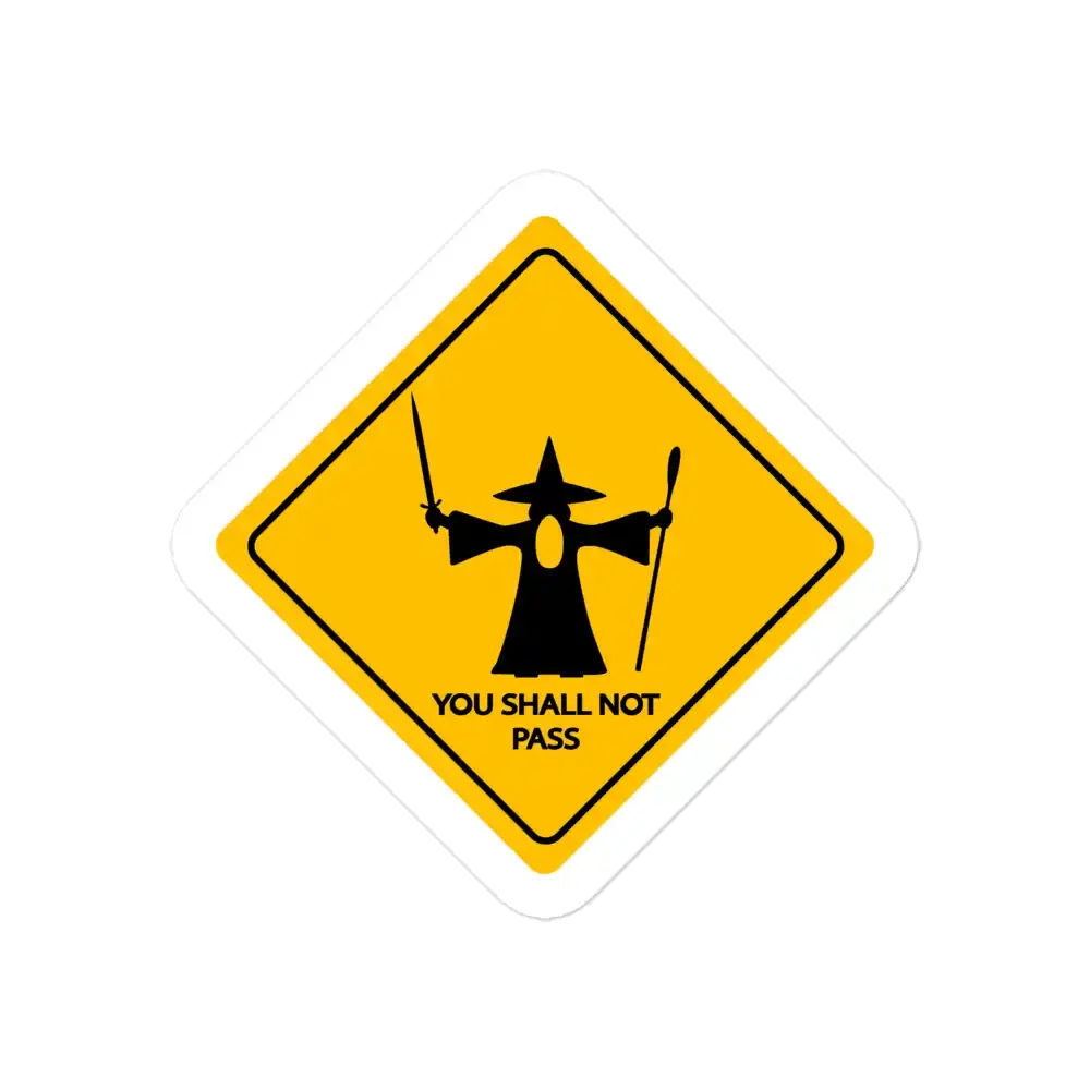 You Shall Not Pass Road Sign Sticker