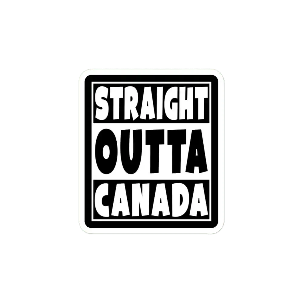 Straight Outta Canada Sticker