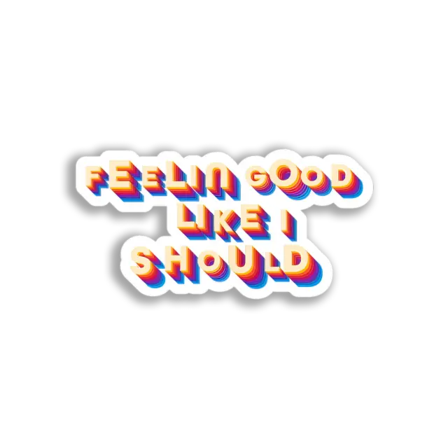 Fühl mich gut, so wie es sein soll Sticker