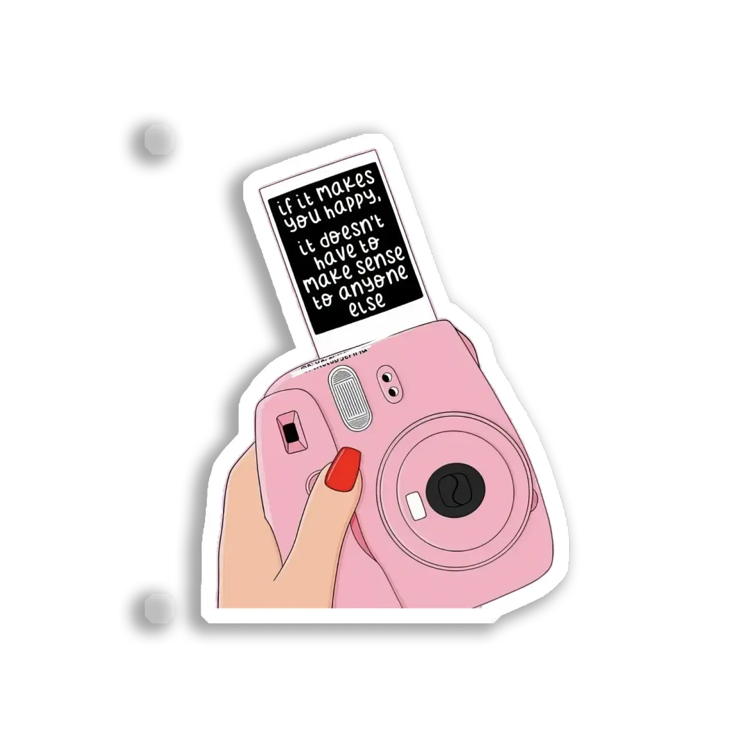 If It Makes You Happy Sticker