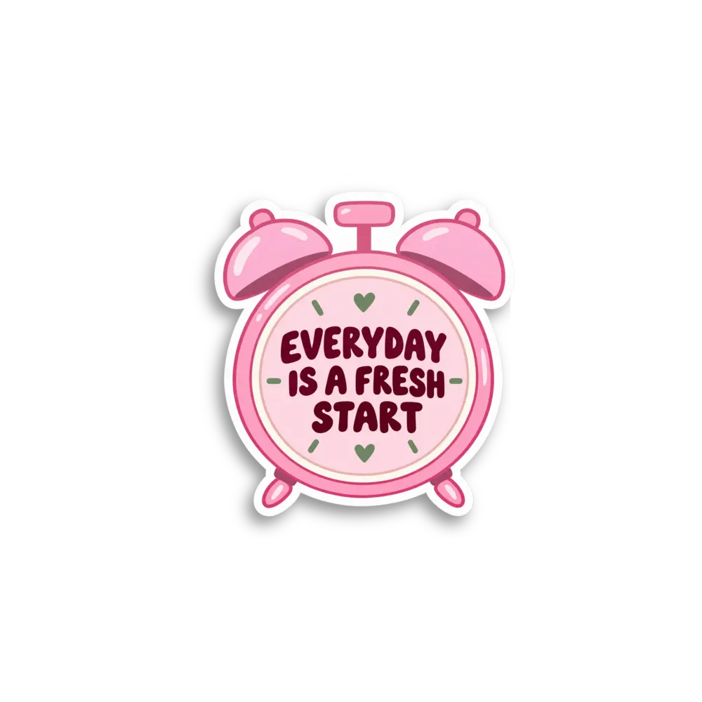 Everyday Fresh Start Sticker
