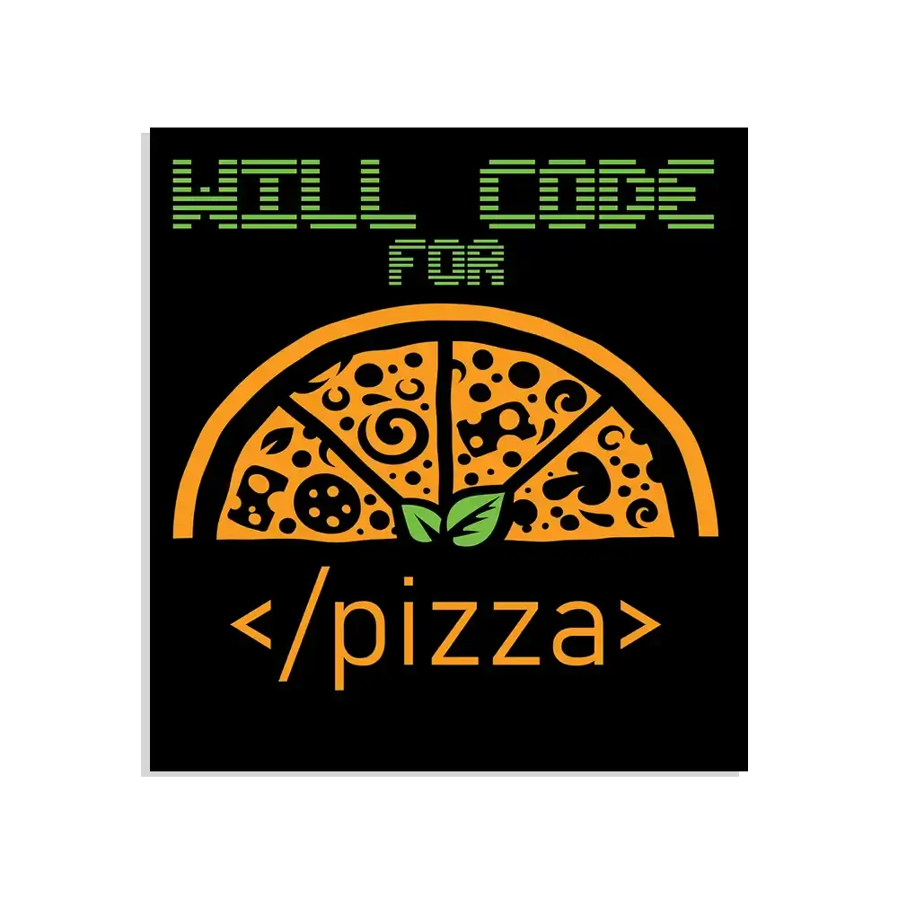 Will code for Pizza Sticker