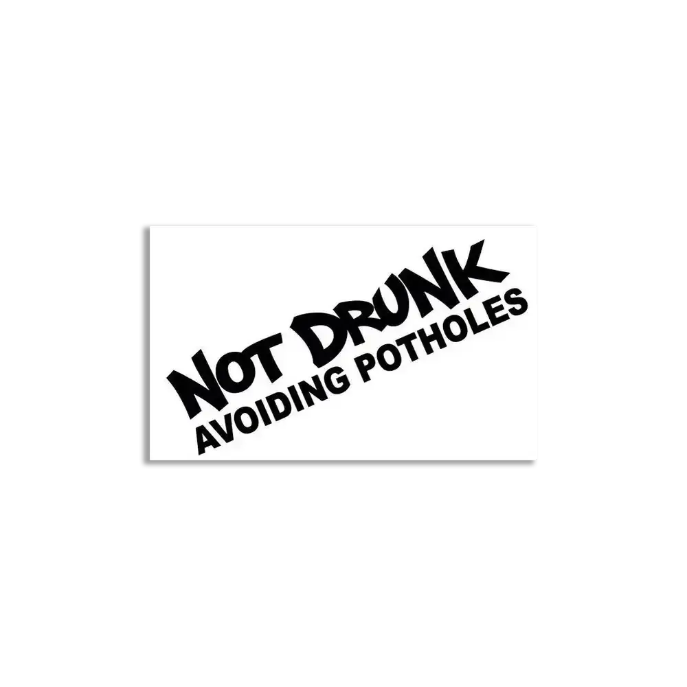 Not Drunk, avoiding potholes Sticker