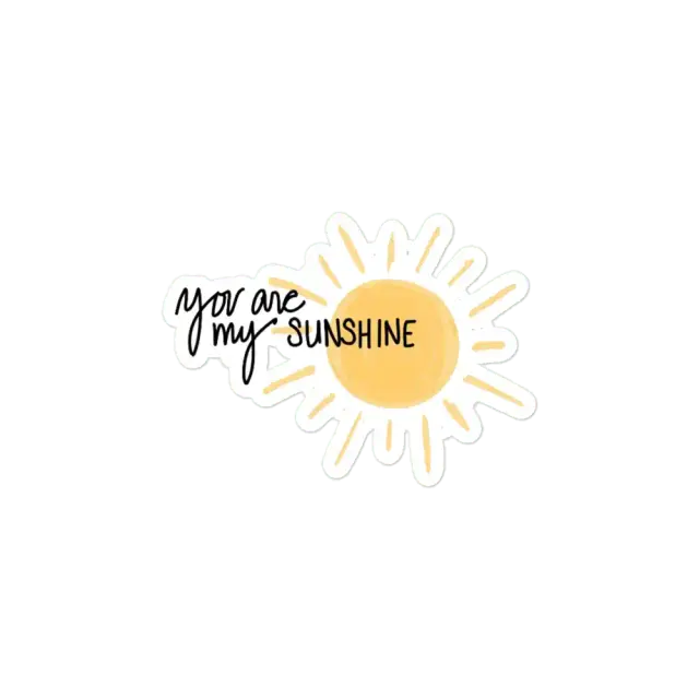 You are my sunshine Sticker