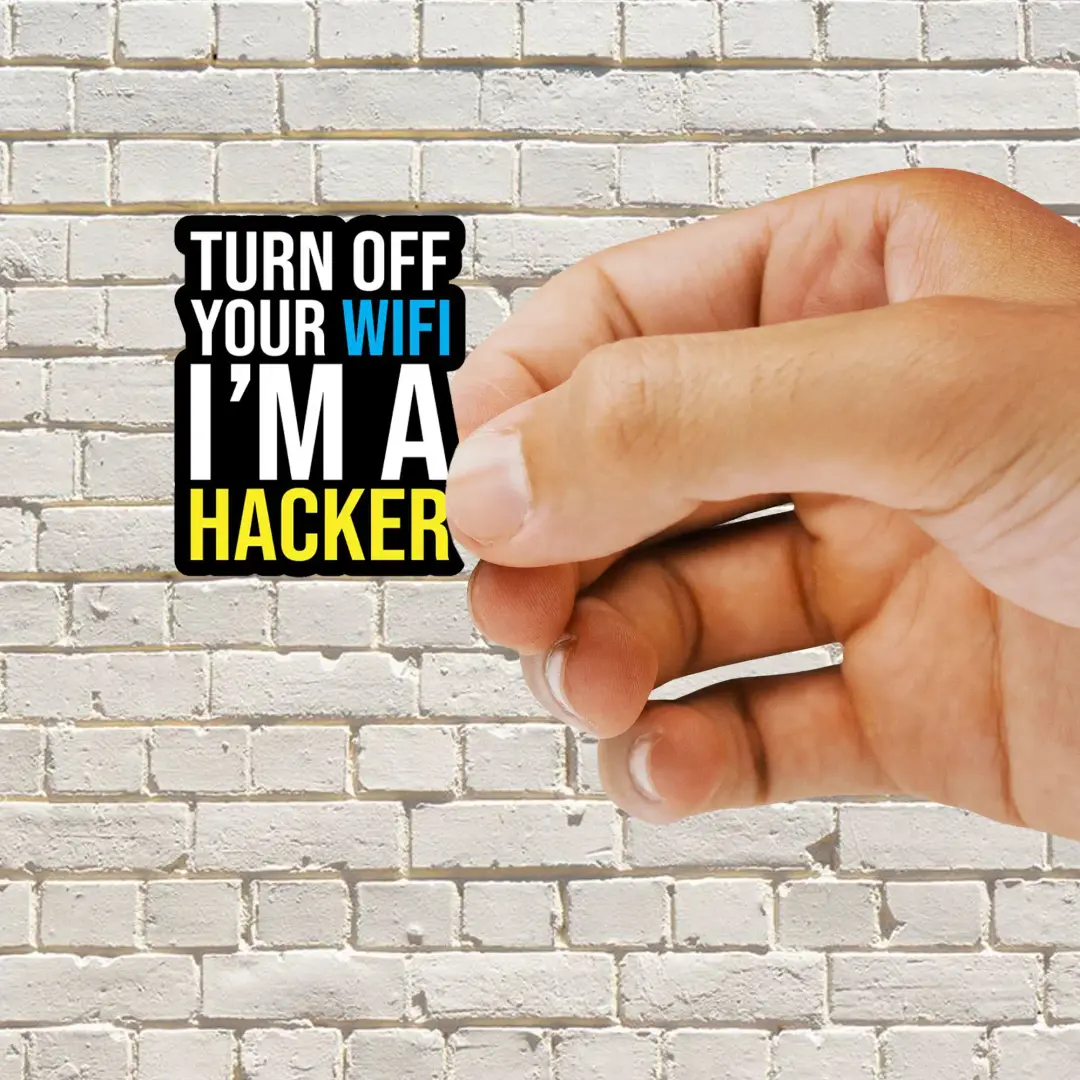 Schalt dein WLAN aus, ich bin Hacker Sticker