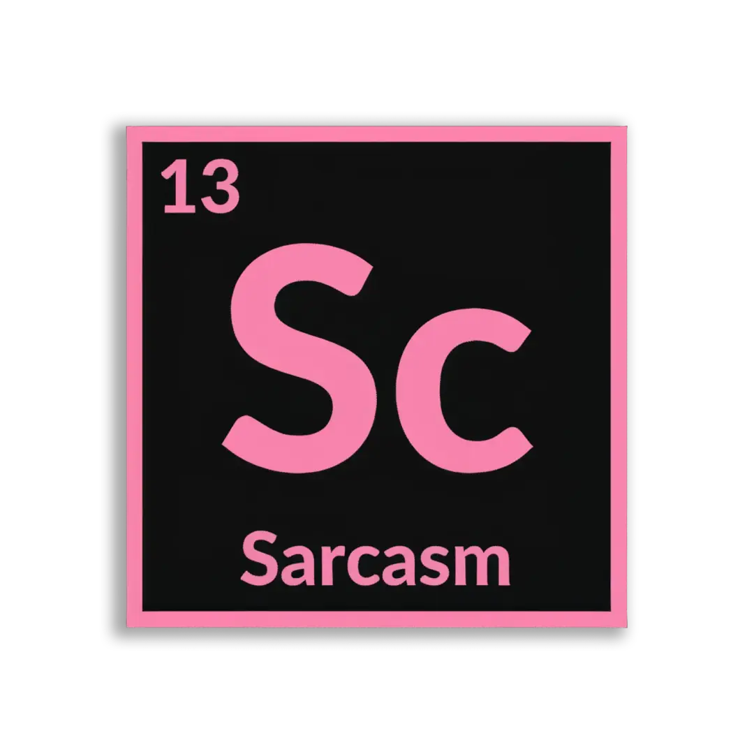 Element 13 Sarcasm Sticker