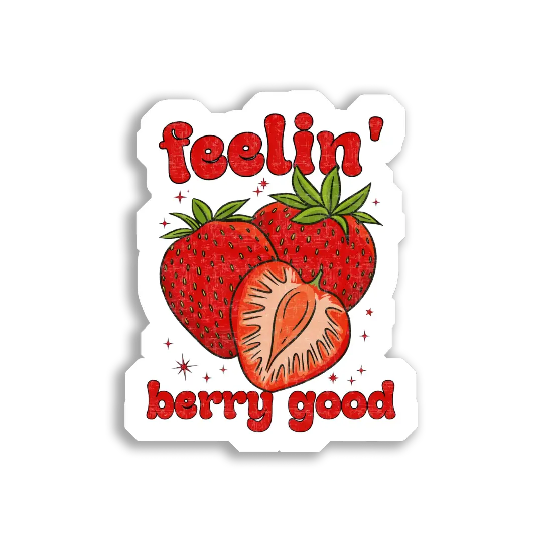 Feelin' Berry Good Strawberry Vibes Sticker