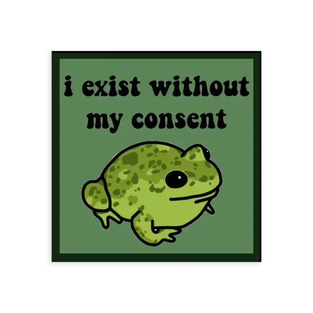 I Exist Without My Consent Frog Sticker
