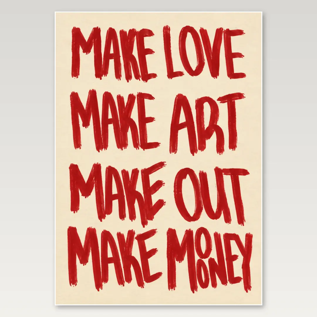 Make Love Make Art A4 Poster
