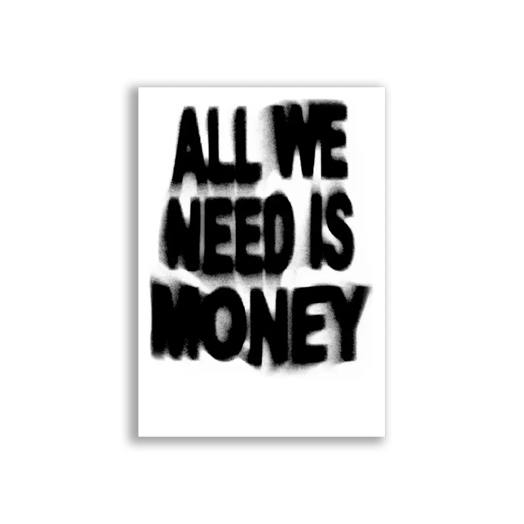 All We Need Is Money Sticker