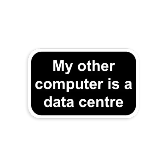Mein anderer Computer ist ein Rechenzentrum Sticker