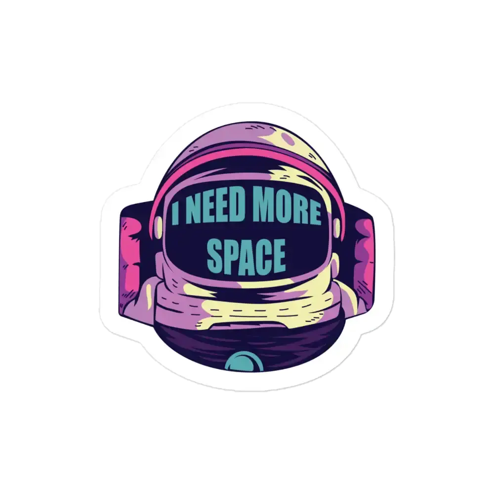 Astronaut I Need More Space Sticker