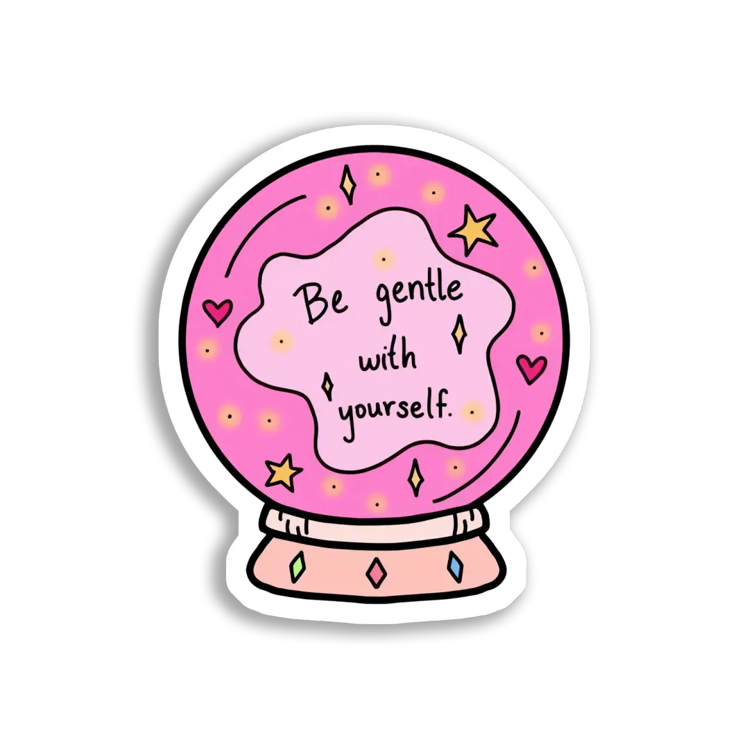 Be Gentle With Yourself Sticker