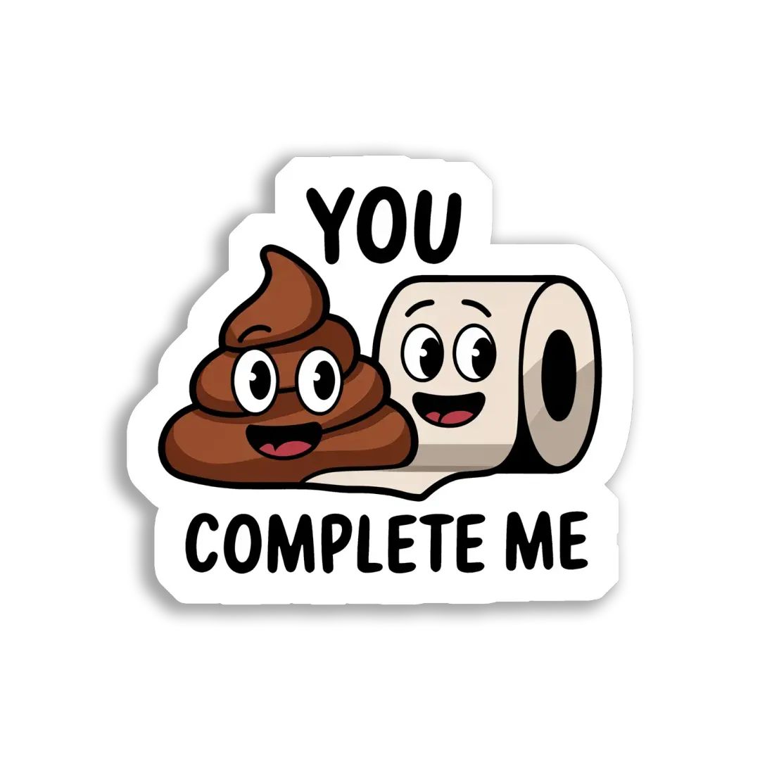 You Complete Me, Klopapier Sticker