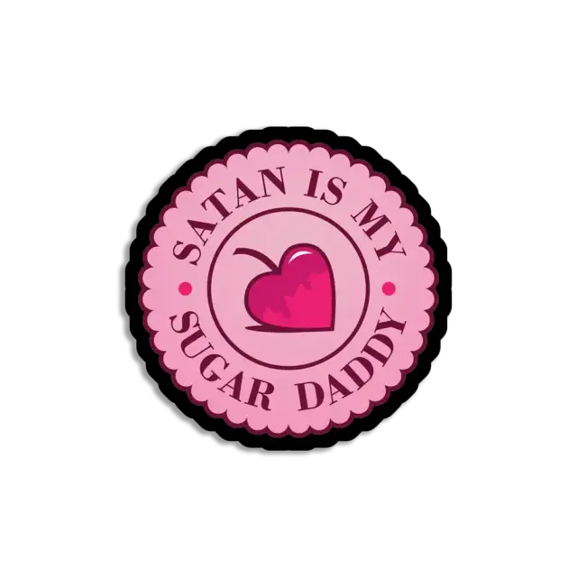 Satan is my Sugar Daddy Sticker