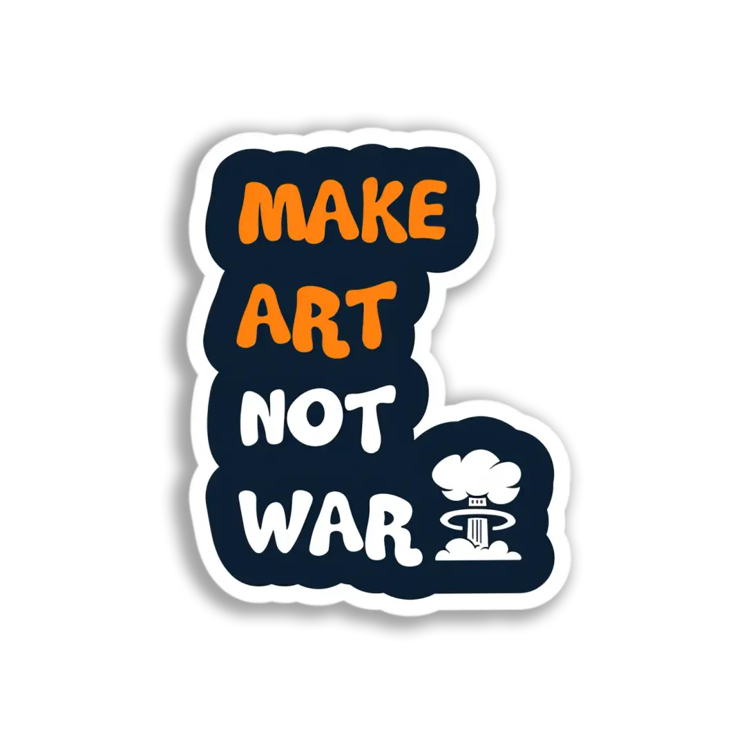 Make Art Not War Sticker