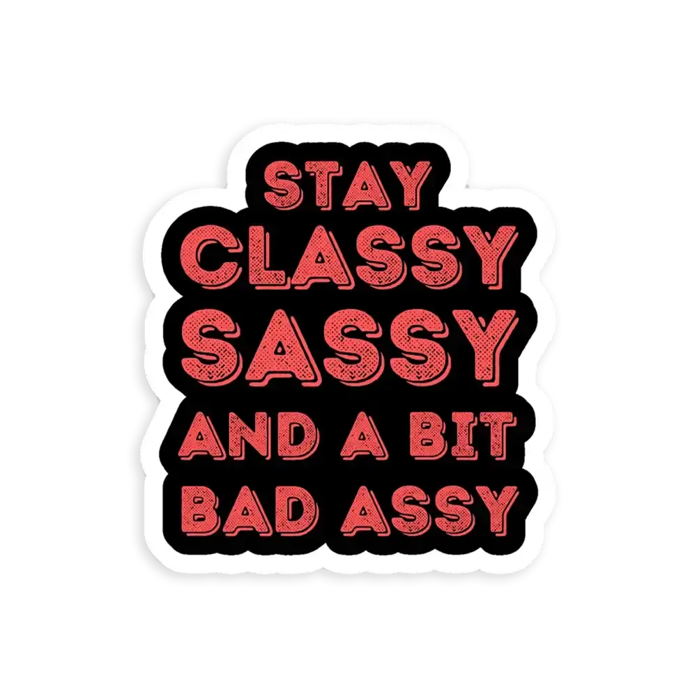 Bleib stilvoll, frech und ein bisschen badass Sticker