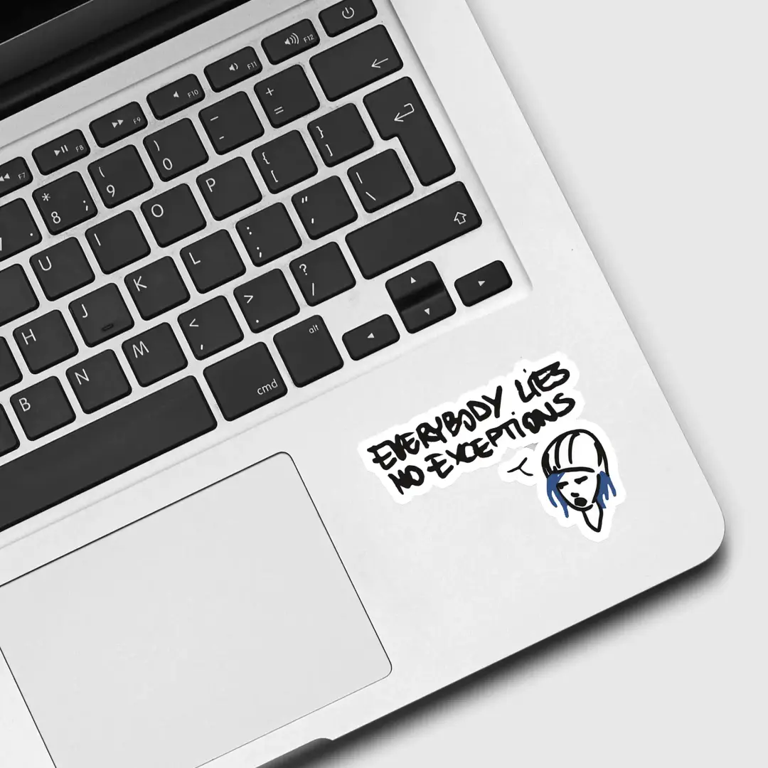 Everybody Lies, No Exceptions Sticker