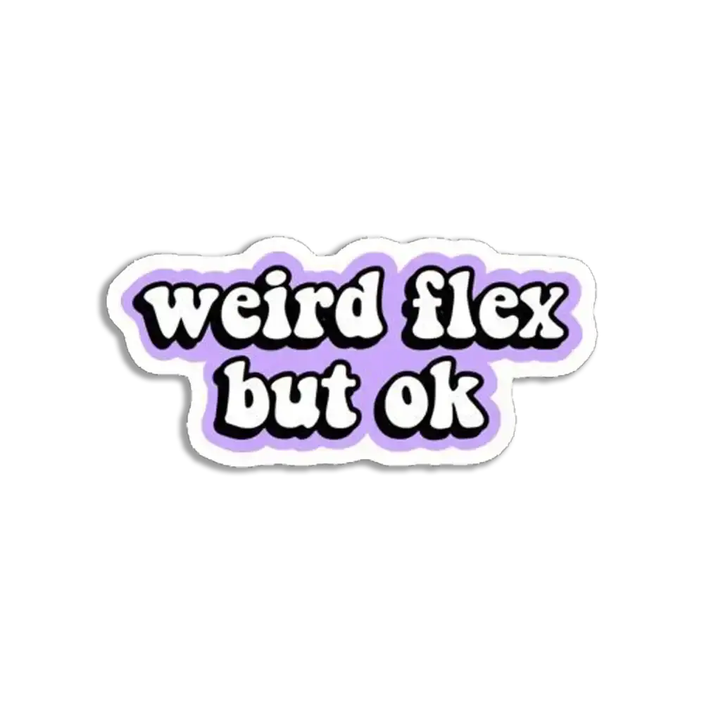 Komischer Flex, aber ok Sticker